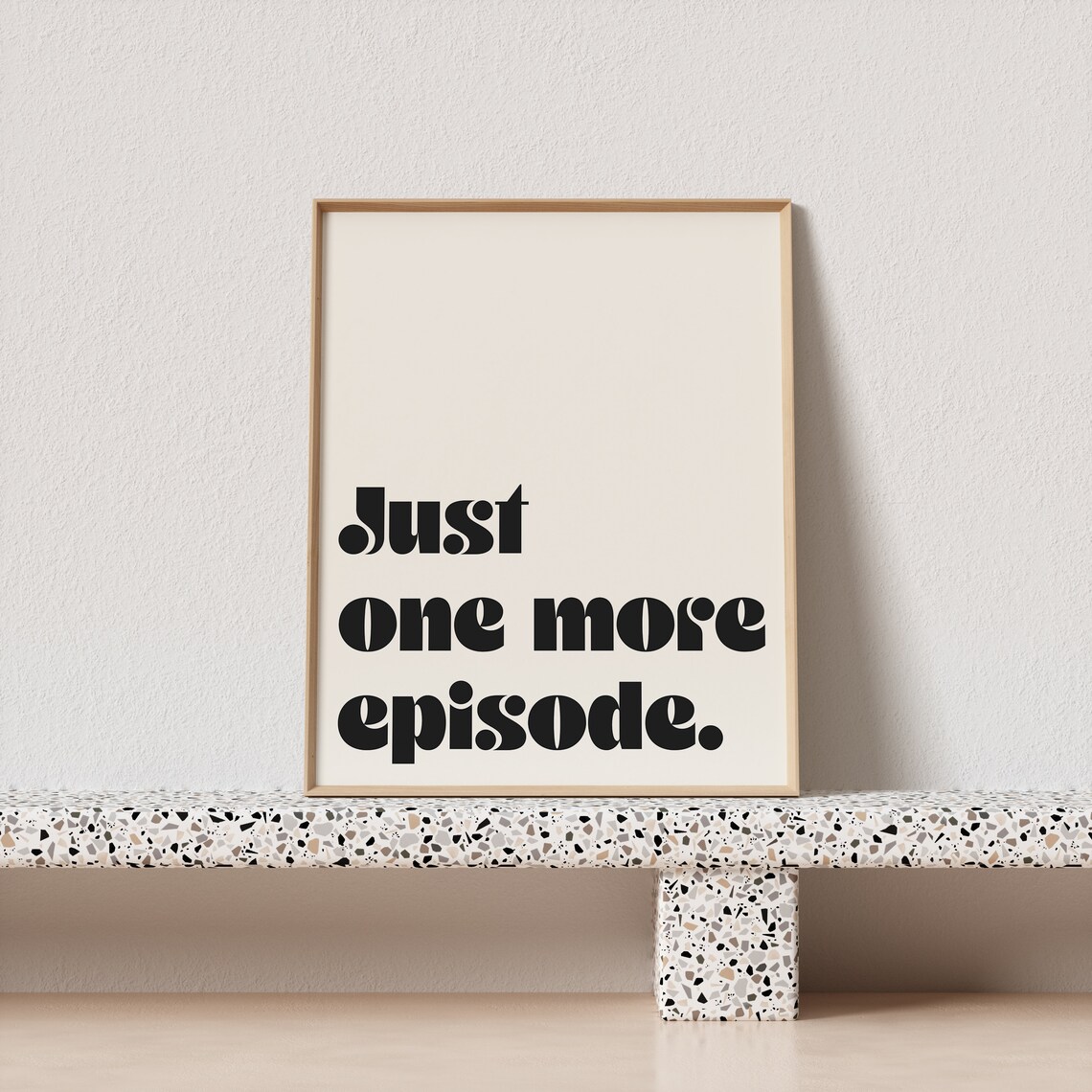 Just One More Episode Retro Typography Art Print - Image 3
