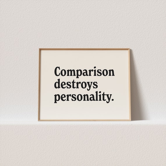 Horizontal Art Print Comparison Destroys Personality Stunning Typography Must Have For Your Gallery Wall Only A Click Away To Be Yours