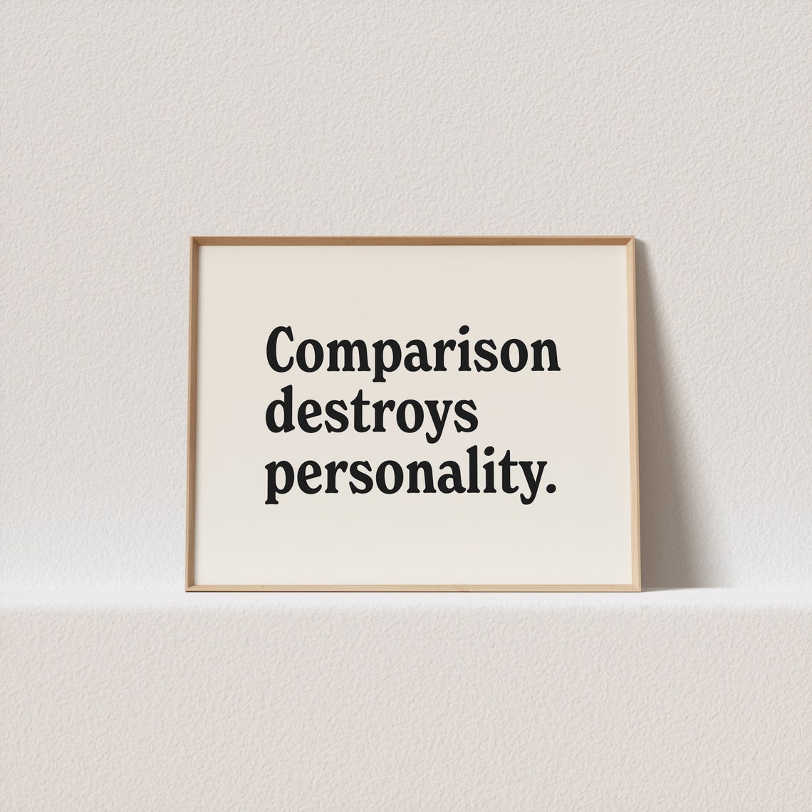Comparison Destroys Personality Bold Quote Black Cream Poster