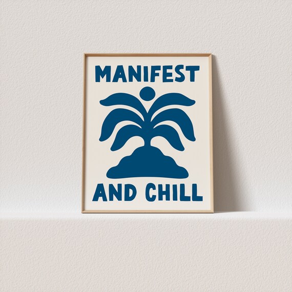 Manifest and Chill Blue Matisse Botanical Quote Relaxed Art Poster