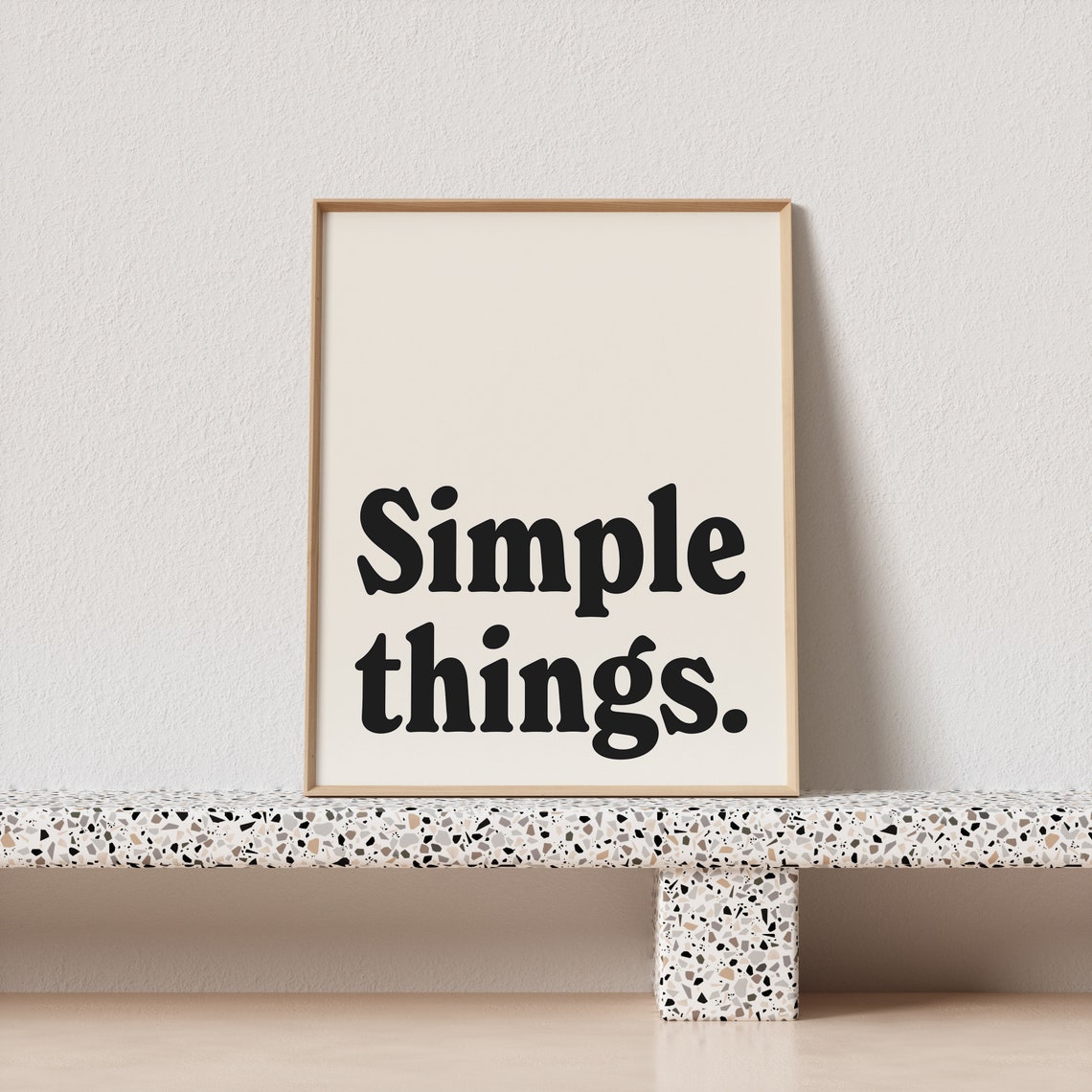 Simple Things Minimal Serif Quote Poster for Slow Living Homes - Image 3