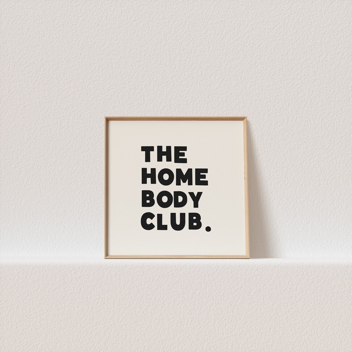 The Homebody Club Quirky Typographic Poster