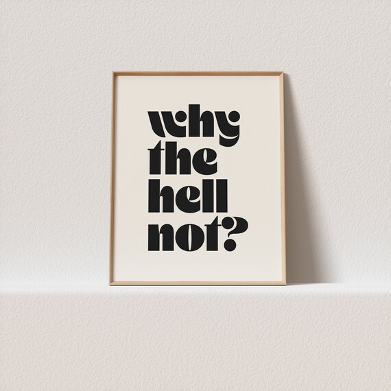 Retro Poster Why The Hell Not Mid Century Typography A Must For Your Gallery Wall Only A Click Away To Be Yours Forever