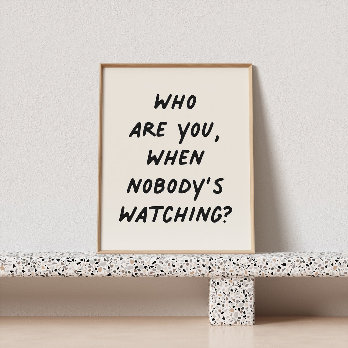 Who Are You When Nobody Is Watching Hand Lettered Quote Poster - Image 3