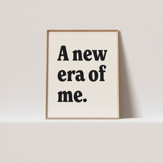 Retro Print A New Era Of Me Stunning Typography A Must Have For Your Gallery Wall A Click Away To Be Yours Forever