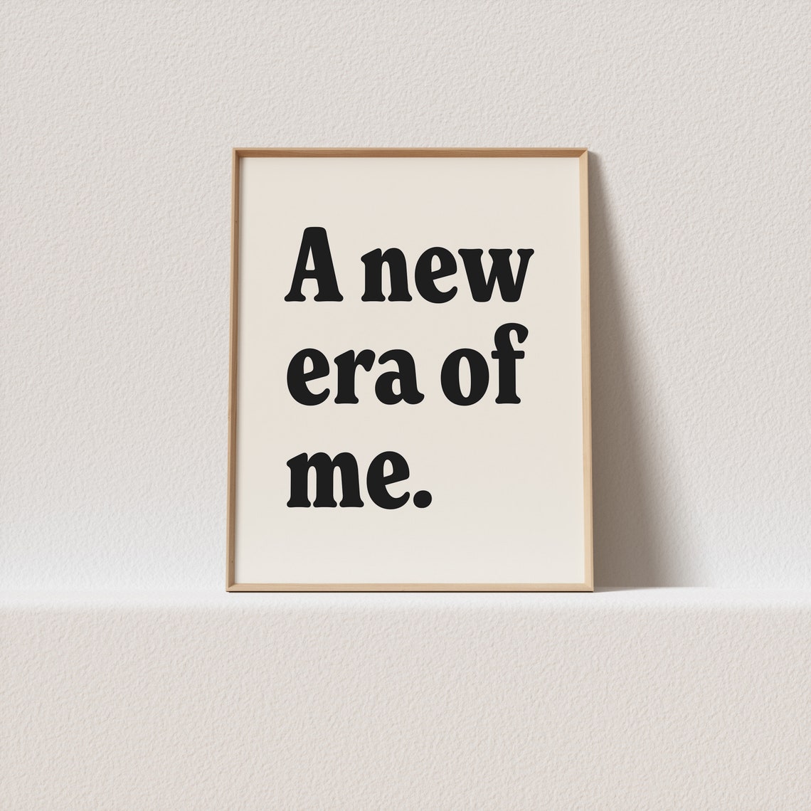 A New Era Of Me Bold Serif Typography Fresh Start Quote Poster