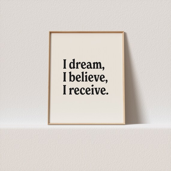 Retro Art Print I Dream I Believe I Receive Stunning Typography A Must Have For Your Gallery Wall A Click Away To Be Yours Forever