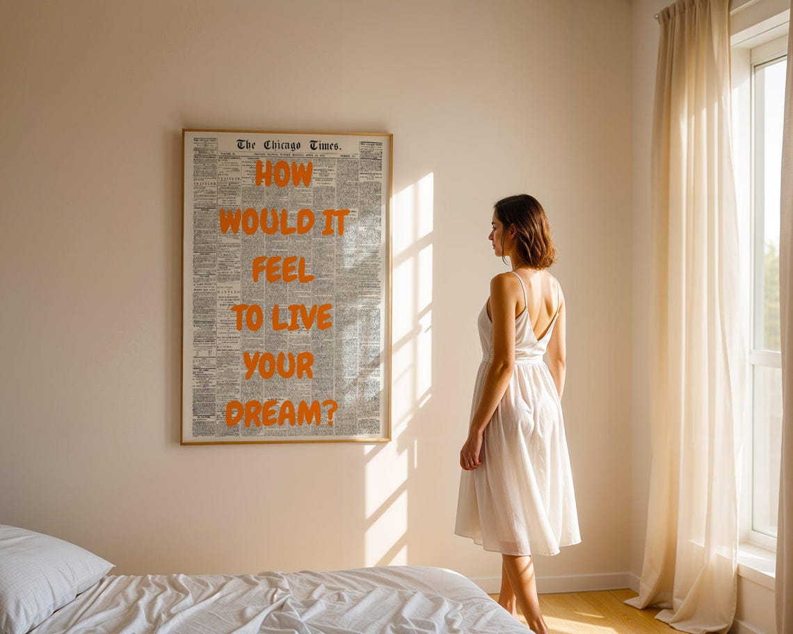 How Would It Feel To Live Your Dream Orange Chicago Times Quote Poster - Image 5