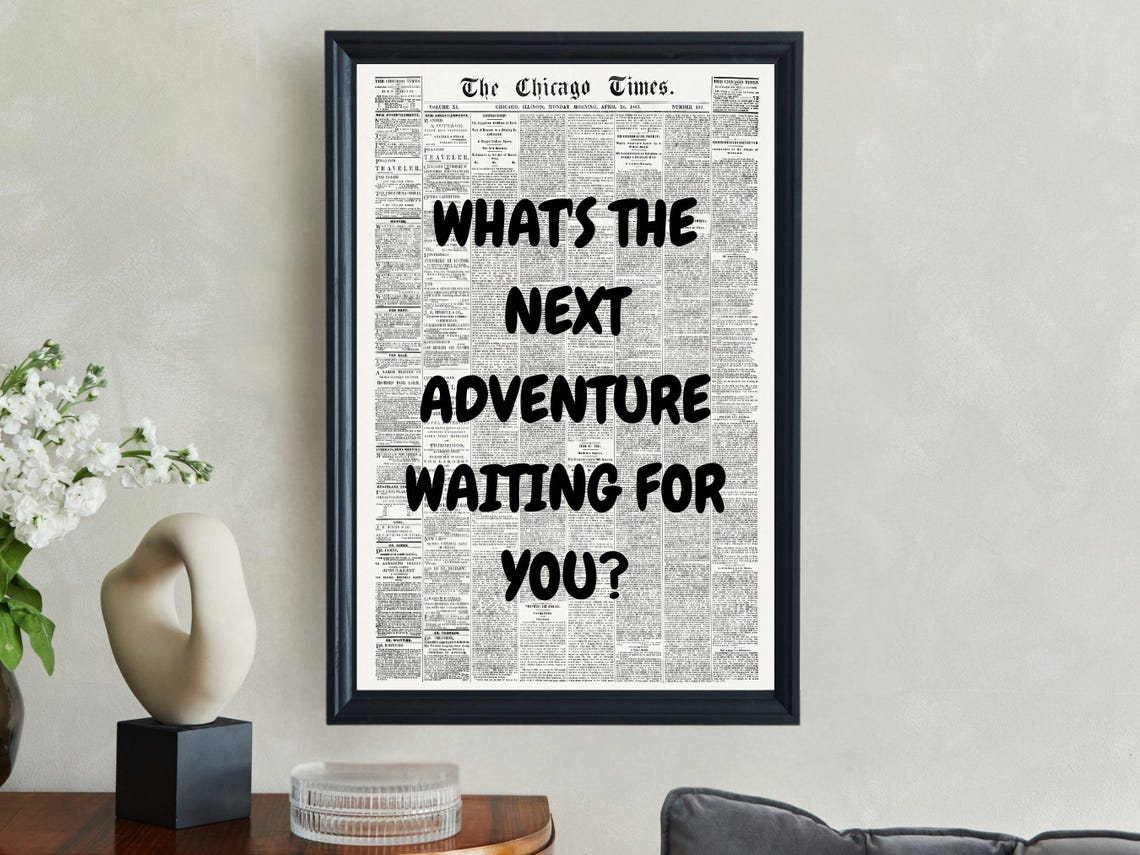 Whats The Next Adventure Waiting For You Black Newspaper Quote Poster