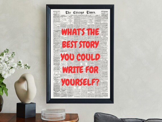 Whats The Best Story You Could Write For Yourself Red Newspaper Poster