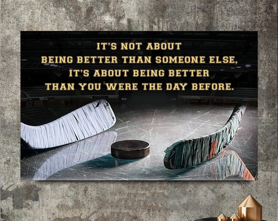 Hockey Motivational Quote Ice Arena Better Yesterday Sports Poster
