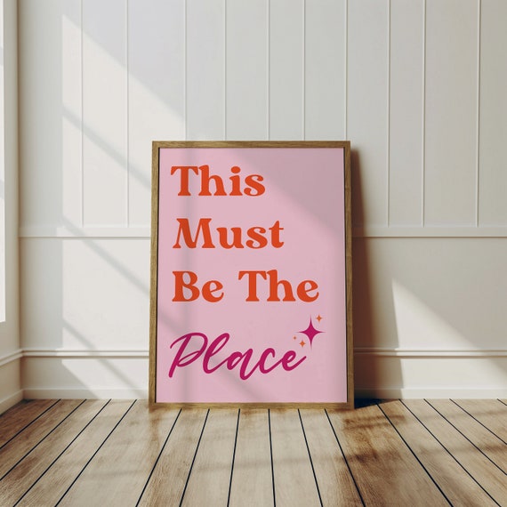 This Must Be The Place Print Cute Apartment Decor Entryway Art Print Gifts For Apartment Warming Housewarming Above Bed Decor