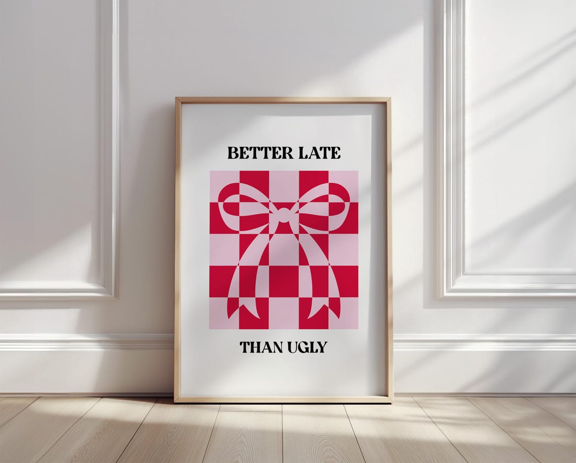 Better Late Than Ugly Red Checkered Bow Funny Quote Art Poster