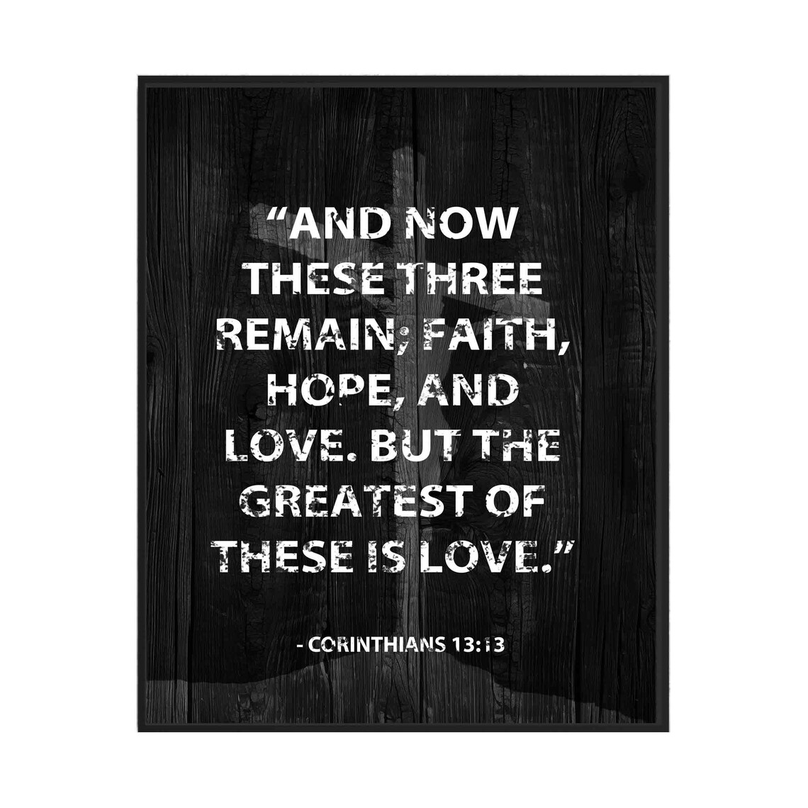 Corinthians 13:13 Faith Hope and Love Verse on Dark Wood Poster