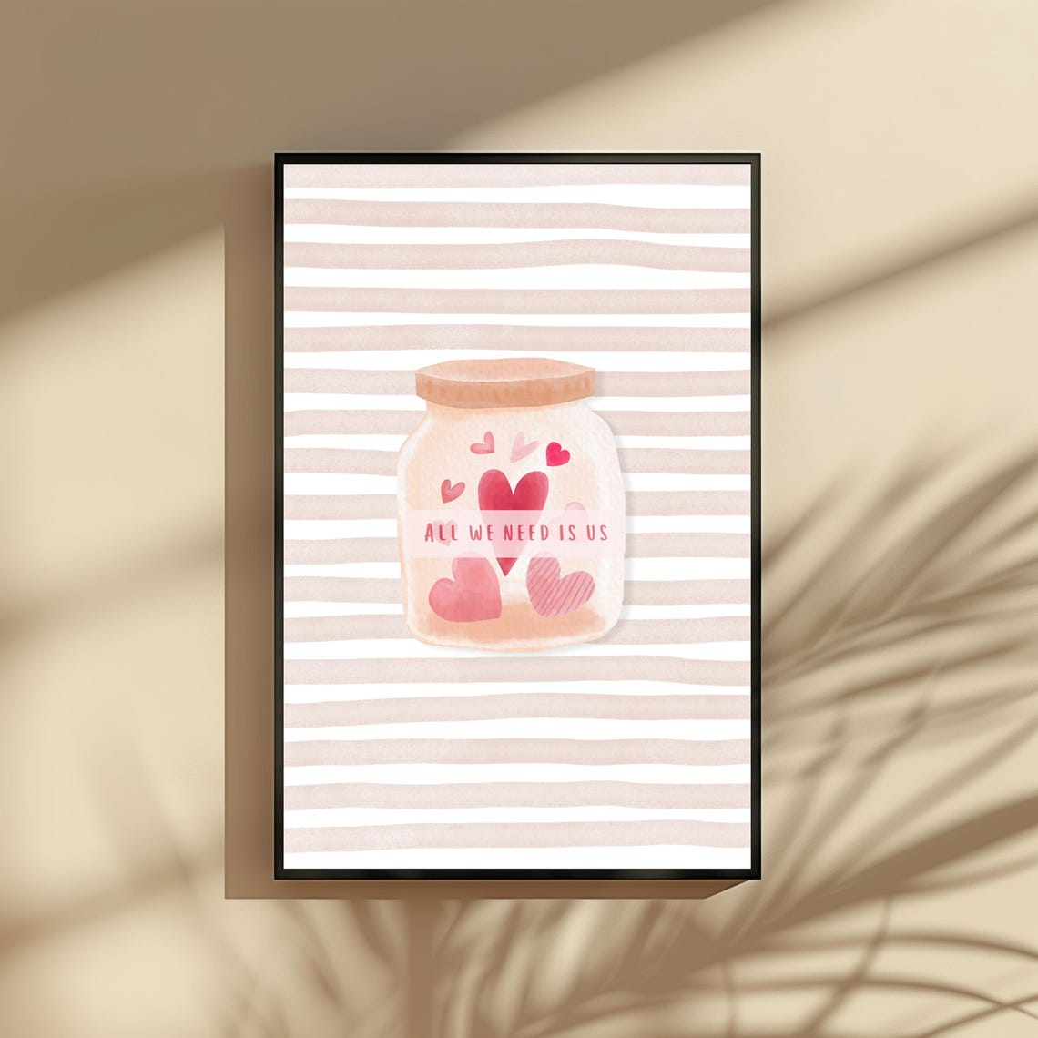 All We Need Is Us Heart Mason Jar Pink Striped Valentine Art Poster - Image 3