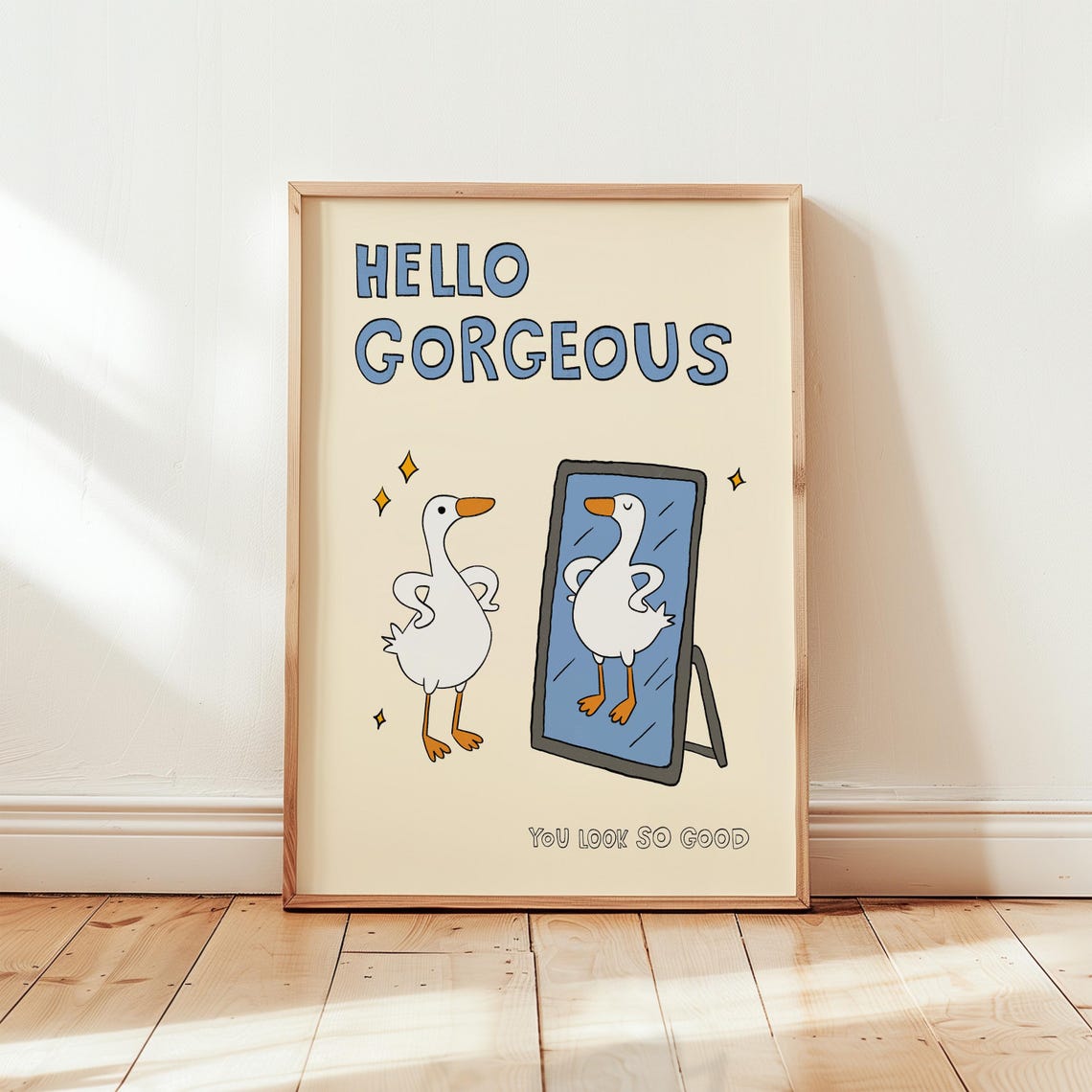 Hello Gorgeous Goose Mirror Self Love Funny Animal Art Poster