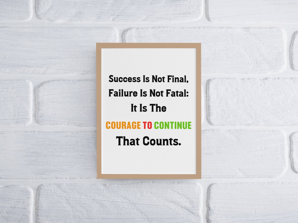 Success Is Not Final Courage To Continue Winston Quote Poster - Image 7
