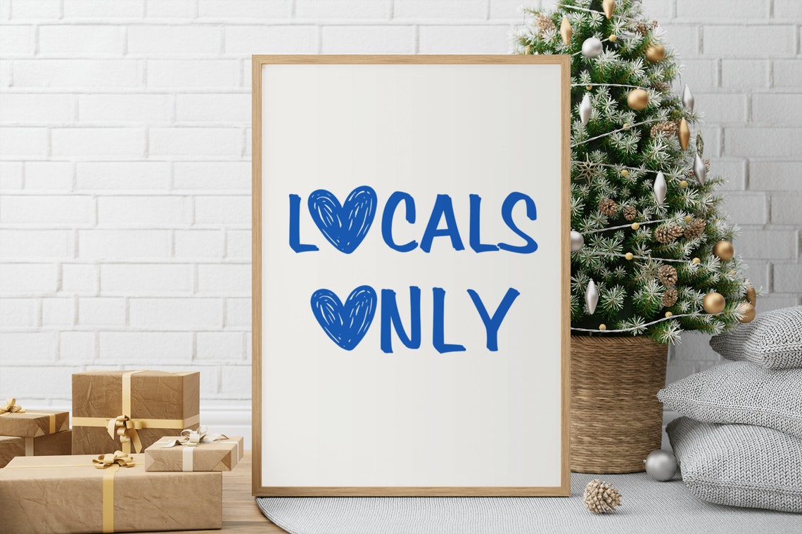 Locals Only Fun Blue Heart Typography Trendy Wall Decor Poster