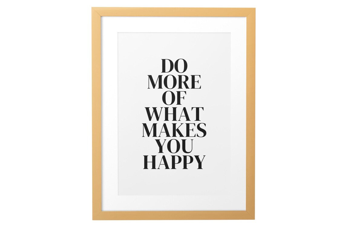 Do More Of What Makes You Happy Minimalist Happiness Quote Poster - Image 9