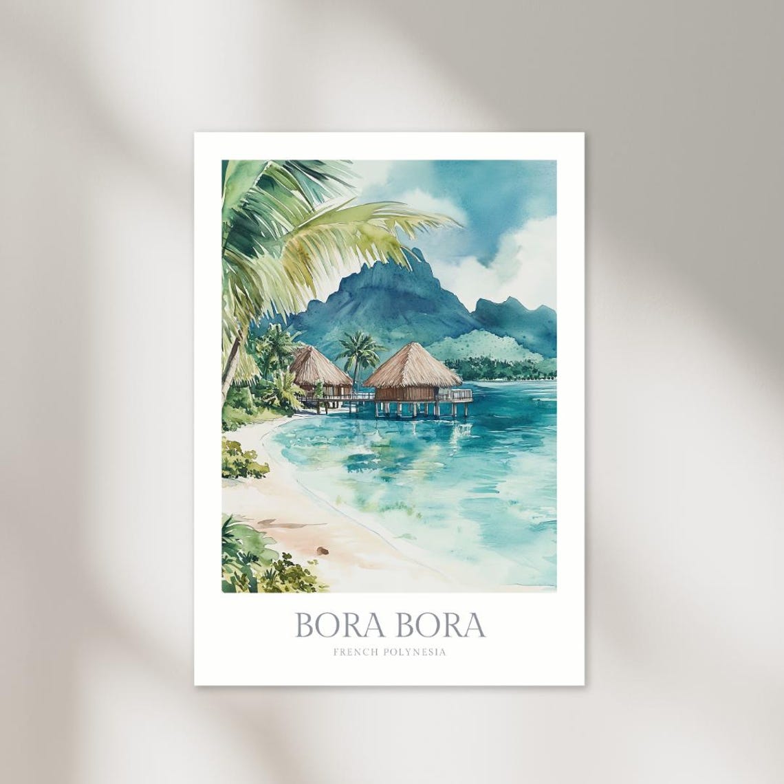 Bora Bora French Polynesia Overwater Bungalow Beach Watercolor Poster