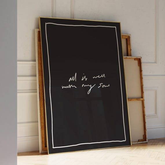 All Is Well With My Soul Print Trendy Home Wall Art Cute Positive Quote Poster Inspiring Black White Dorm Preppy Uplifting Decor