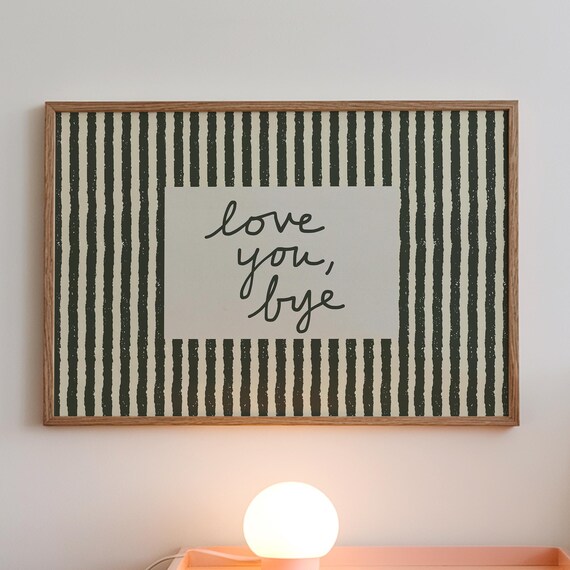 Love You Bye Green Striped Retro Entryway Hallway Poster Art