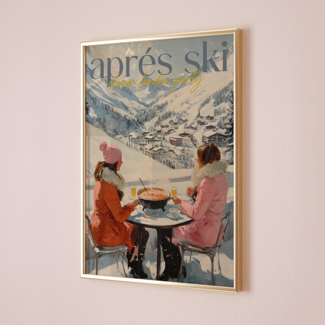 Apres Ski Cheese Fondue Party Two Women Resort Wall Art Poster