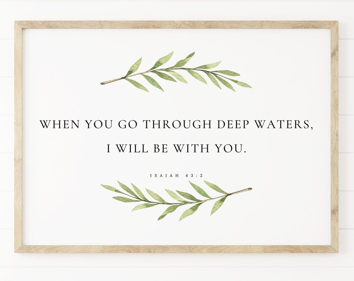 When You Go Through Deep Waters Isaiah 43:2 Landscape Scripture Poster
