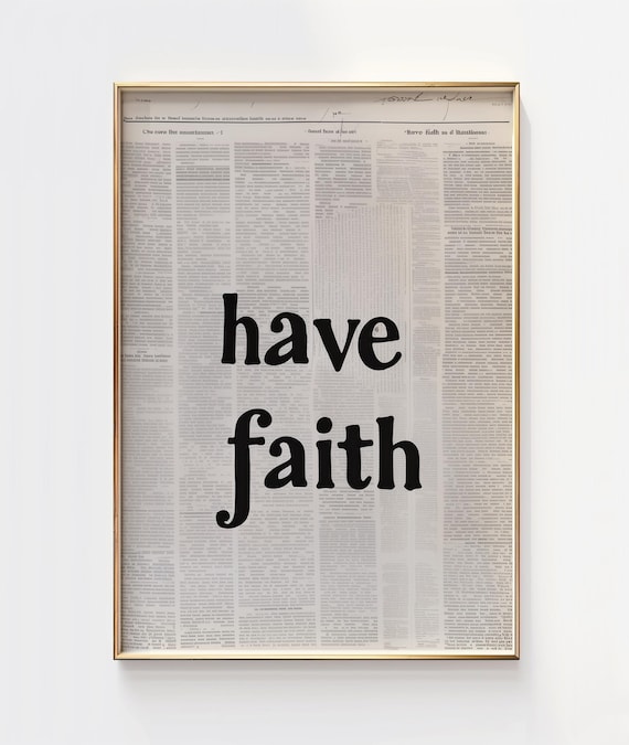 Have Faith Newspaper Style Retro Typography Affirmation Art Poster