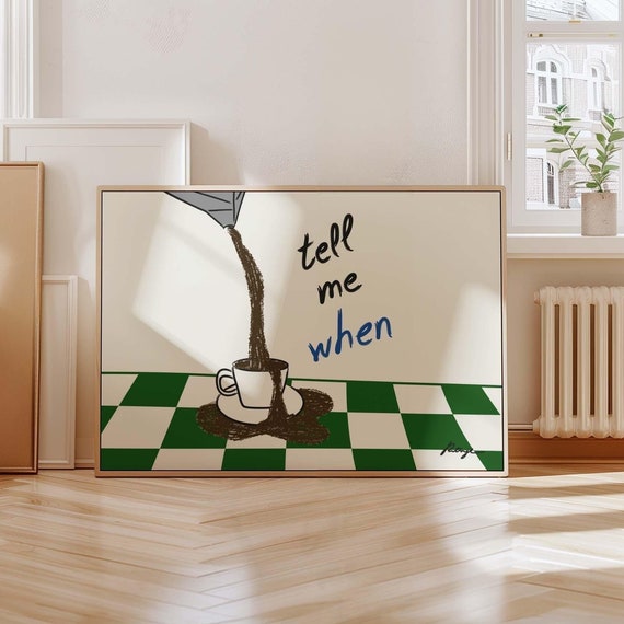 Tell Me When Retro Coffee Poster, Mid-Century Kitchen