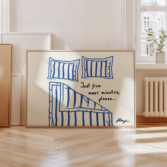 Just 5 More Minutes Funny Bedroom Art Print