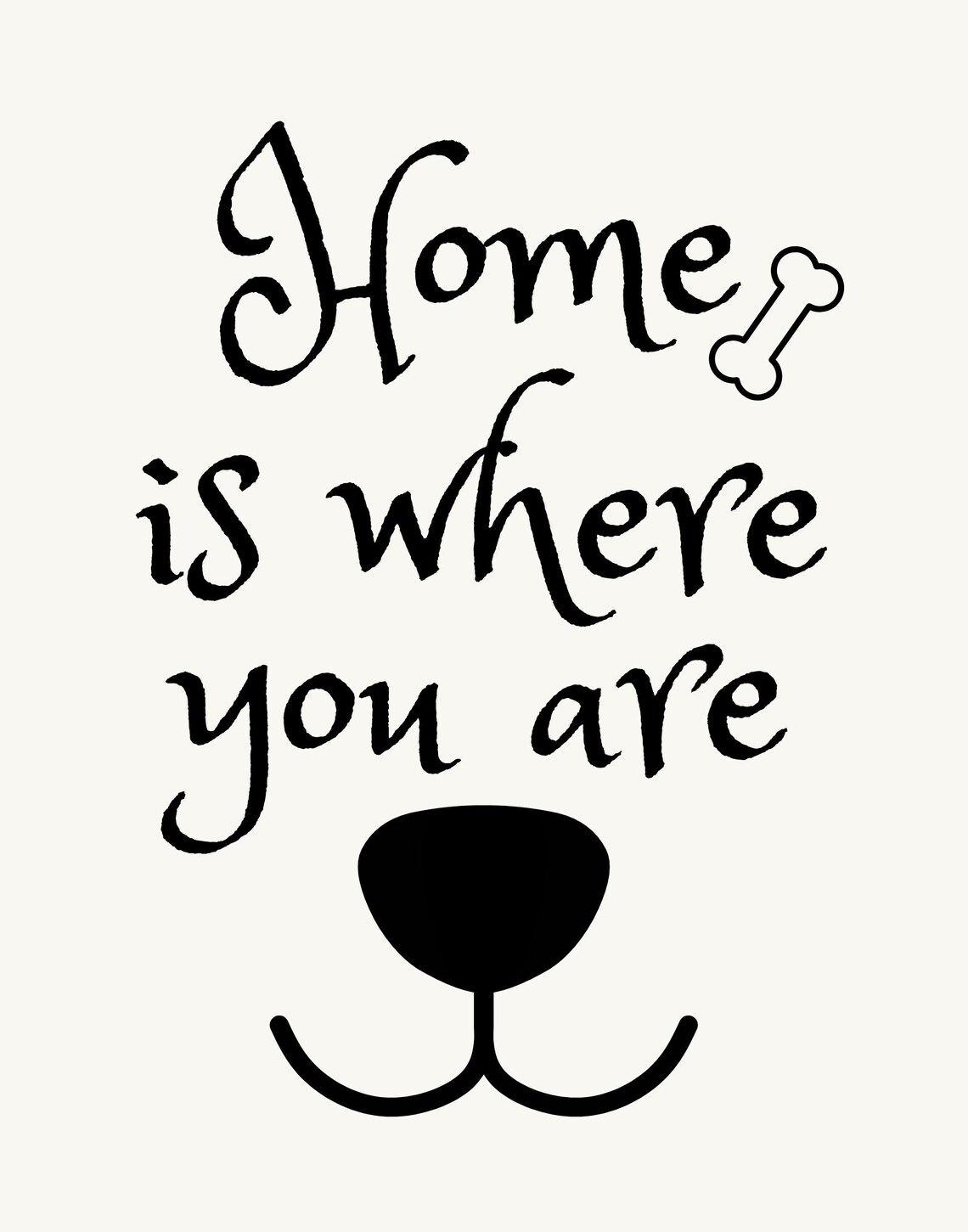 Home Is Where You Are Dog Nose Quote Print Pet Lover Wall Art Poster - Image 2