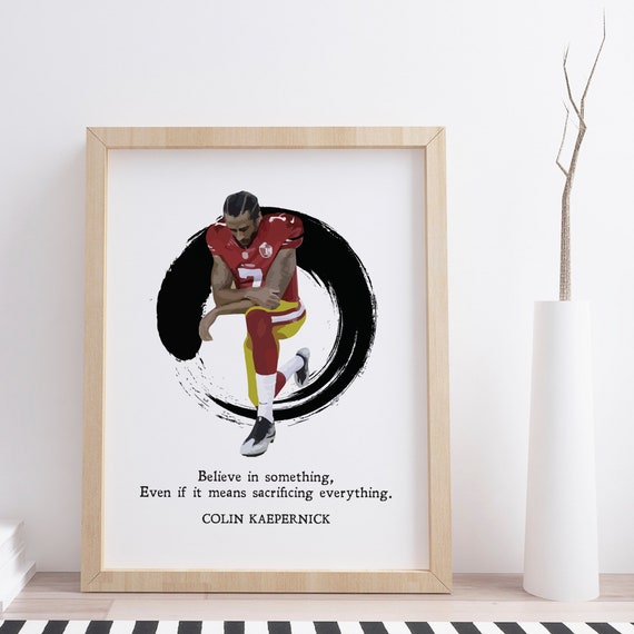 Colin Kaepernick Believe In Something Gift History Civil Rights Black Lives Matter Print Wall Art Poster Physical Print