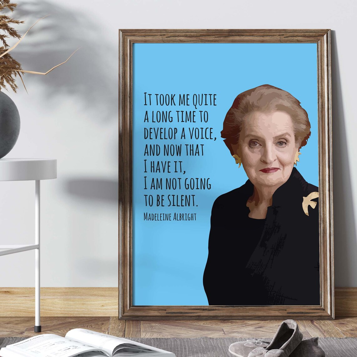 Madeleine Albright I Am Not Going to Be Silent Quote Portrait Wall Poster - Image 2
