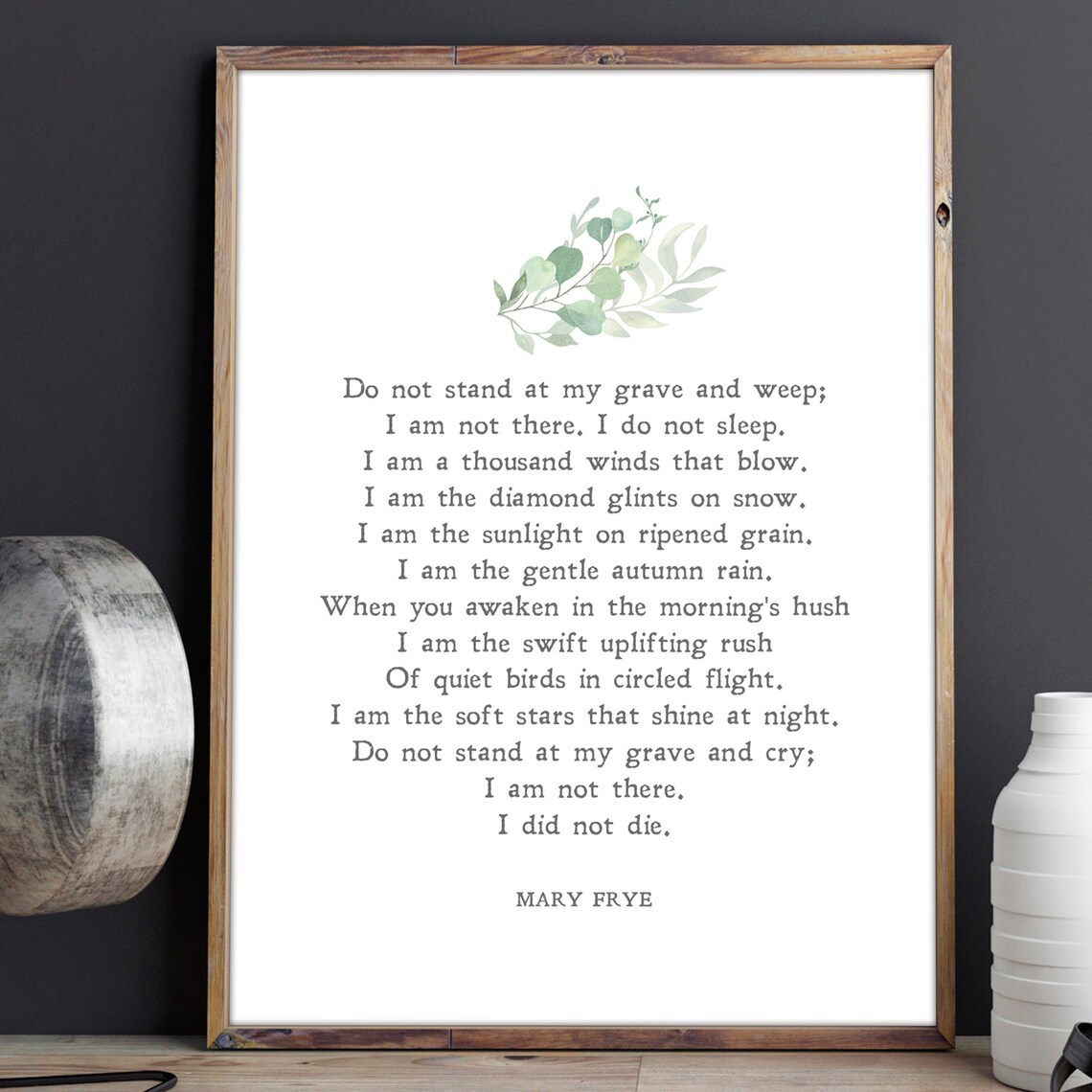 Do Not Stand At My Grave, Mary Frye Quote Art Print