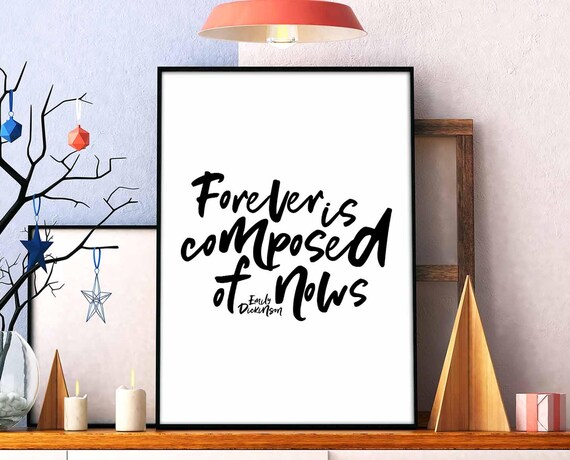 Emily Dickinson Forever Is Composed of Nows Quote Script Poster