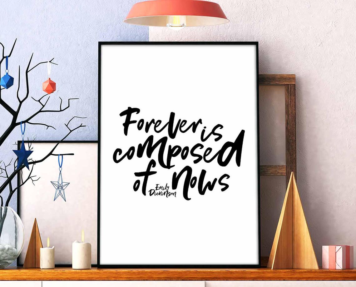 Emily Dickinson Forever Is Composed of Nows Quote Script Poster