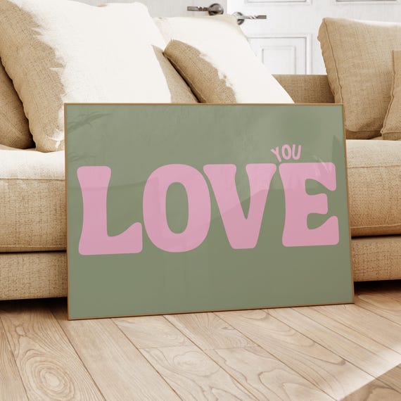 Love You Art Print Bold Retro Pink And Green Motivational Poster Dopamine Decor Corporate Gift Trendy Apartment Funky Wall