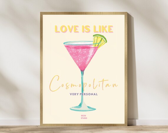 Love Is Like Cosmopolitan Very Personal Pink Cocktail Poster