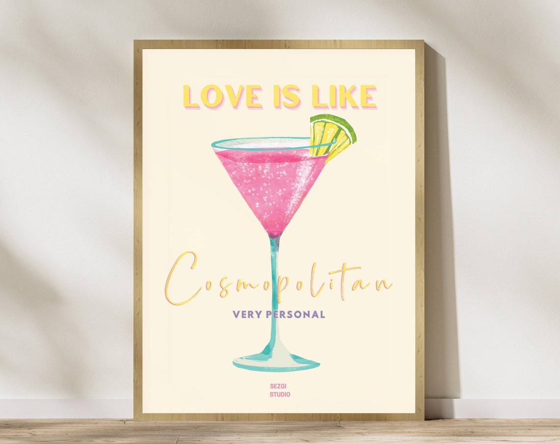 Love Is Like Cosmopolitan Very Personal Pink Cocktail Poster