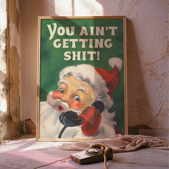 Funny Christmas Santa Quote Vintage Retro Holiday Humor Wall Poster