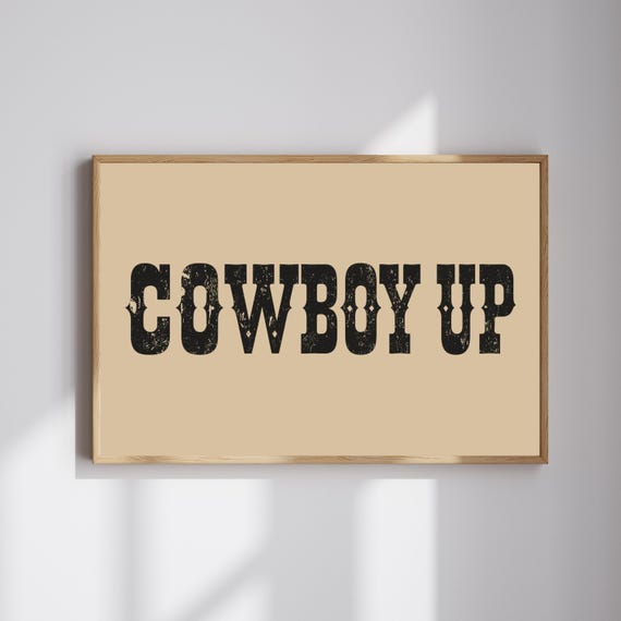 Cowboy Up Wall Art Rustic Western Typography Print Vintage Quote Poster
