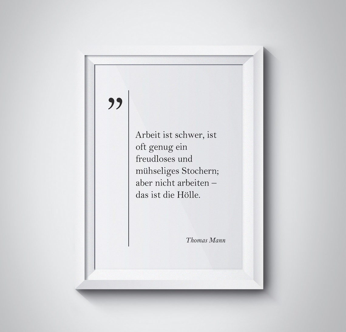 Thomas Mann German Quote Arbeit Hölle Inspiration Wisdom Poster