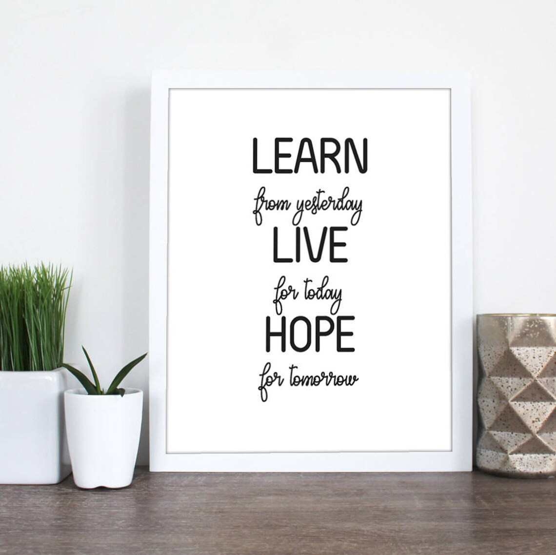 Learn from Yesterday Live for Today Quote Poster Inspirational Wall Decor - Image 2