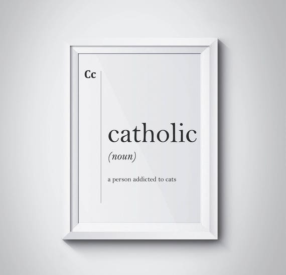 Cat Lover Gift Cat Print Catholic Funny Definition Cats Wall Art Print Cat Lover Funny Art Pet Poster Cats Gift Cat Print Cats Wall Decor