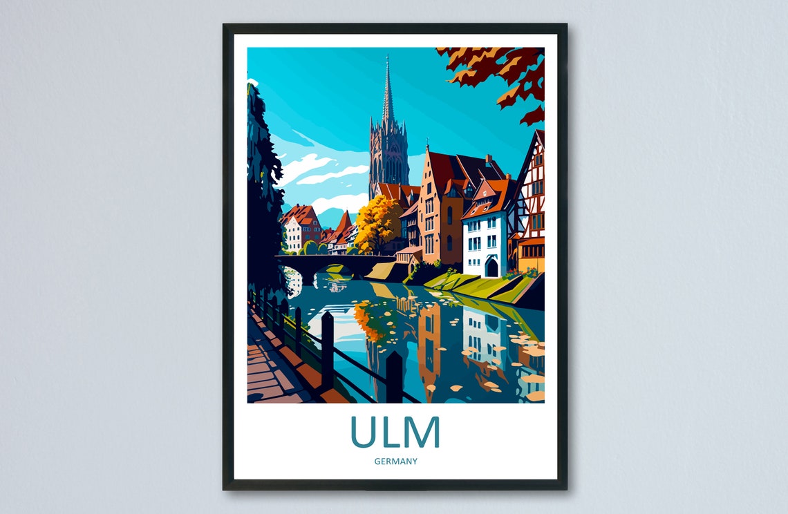 Ulm Minster Spire Riverside Half Timbered Old Town Germany Poster