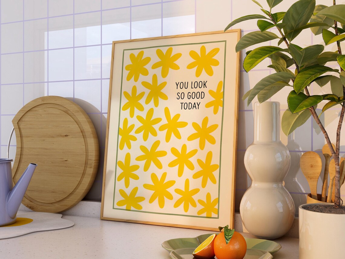 You Look So Good Yellow Daisies Affirmations Art Print