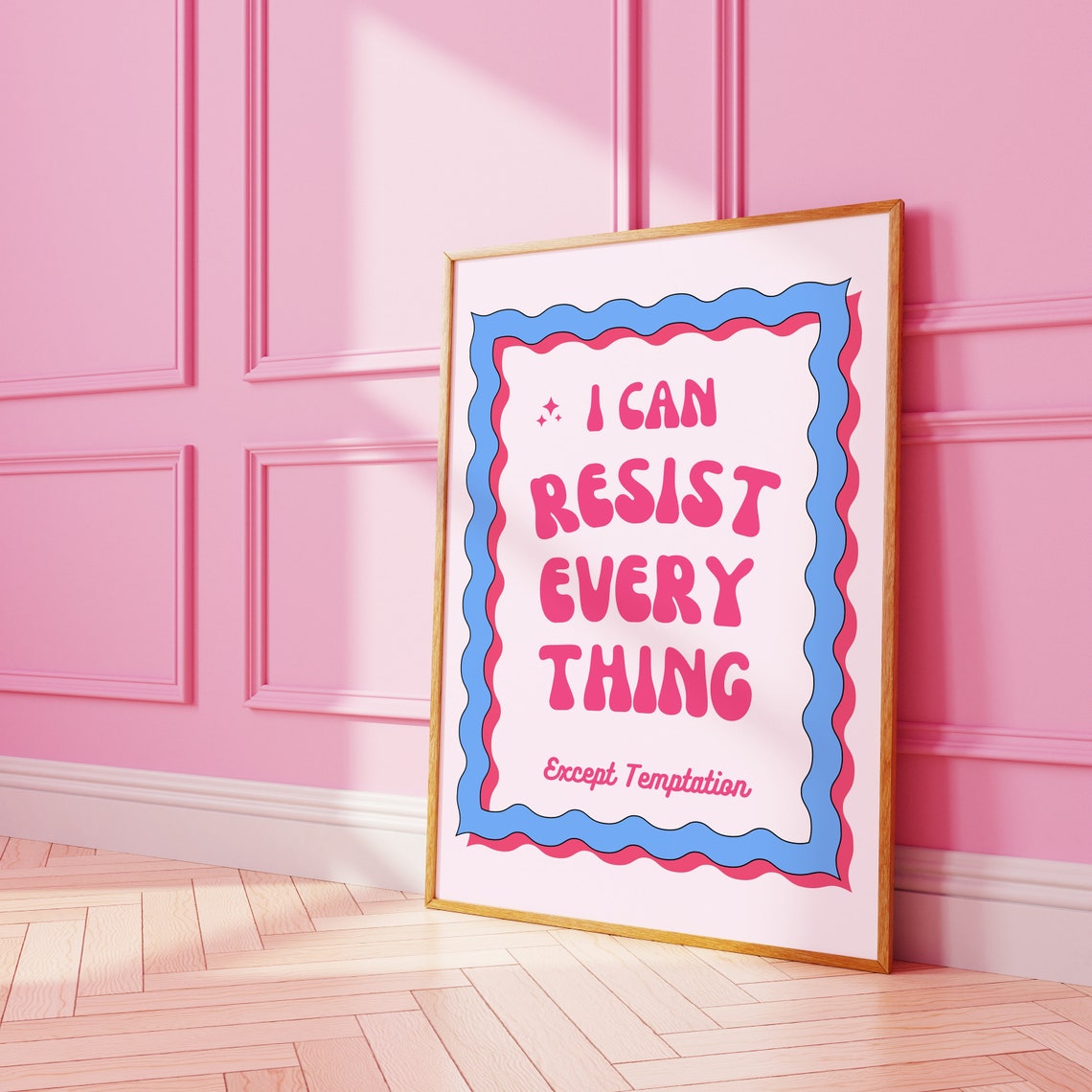 I Can Resist Everything Except Temptation Pink Groovy Quote Art Poster