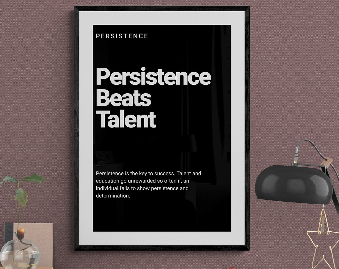 Persistence Beats Talent Key To Success Bold Motivational Poster