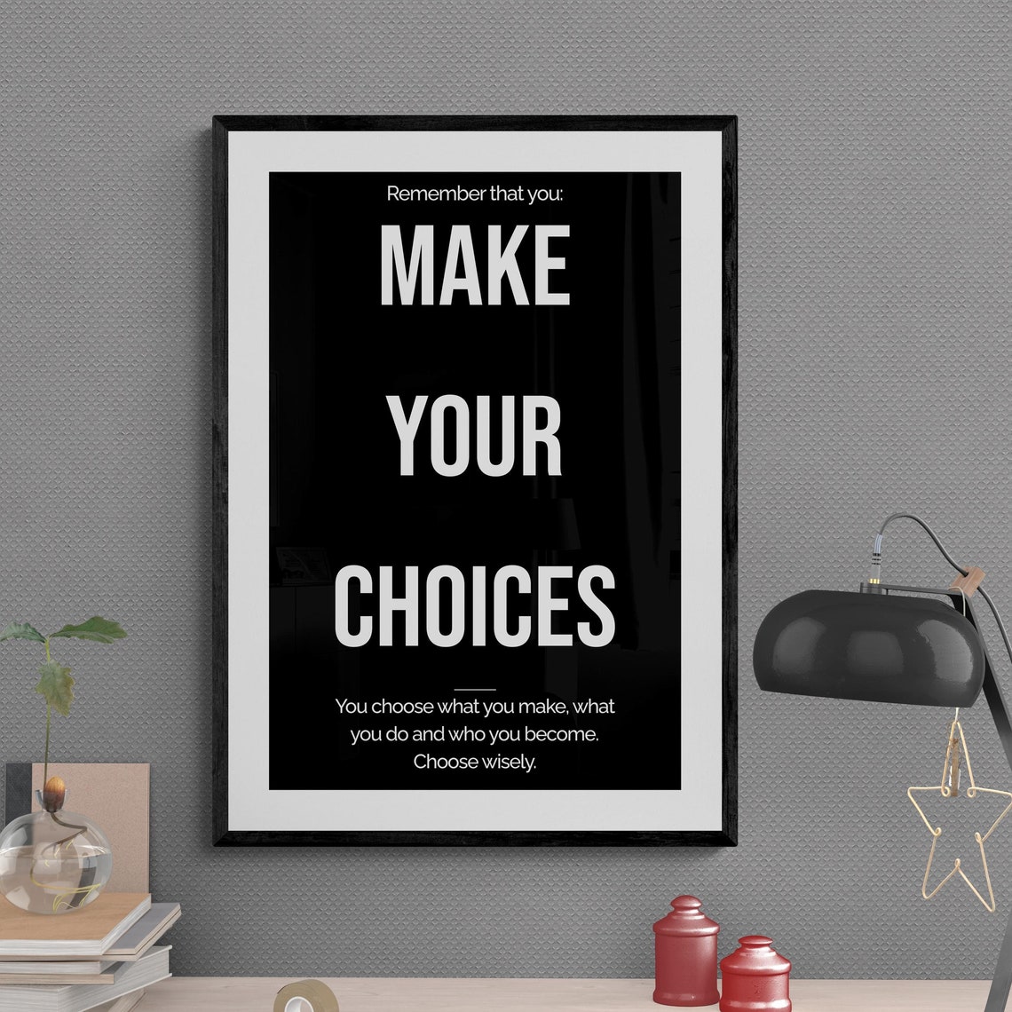 Make Your Choices Daily Wisdom Quote Motivational Mindset Poster